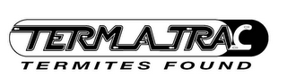TERMATRAC TERMITES FOUND logo