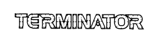 TERMINATOR