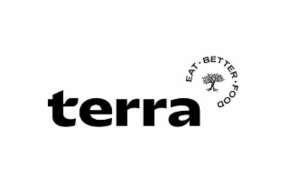 TERRA EAT BETTER FOOD
