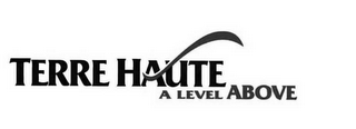 TERRE HAUTE A LEVEL ABOVE logo