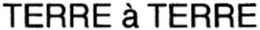 TERRE À TERRE logo