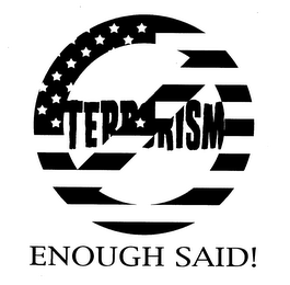 TERRORISM ENOUGH SAID! logo