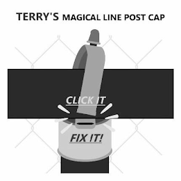 TERRY'S MAGICAL LINE POST CAP CLICK IT FIX IT! logo