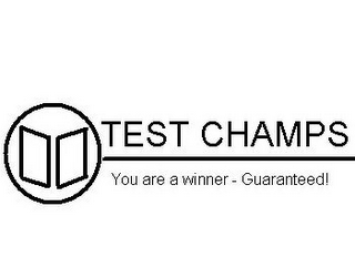 TEST CHAMPS YOU ARE A WINNER - GUARANTEED! logo