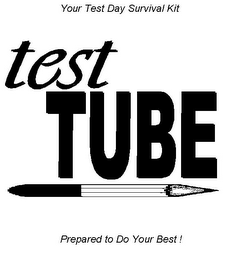 TEST TUBE YOUR TEST DAY SURVIVAL KIT  PREPARED TO DO YOUR BEST! logo