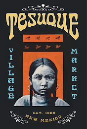 TESUQUE VILLAGE MARKET EST. 1989 NEW MEXICO logo