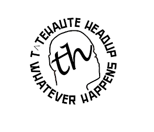 TETEHAUTE HEADUP WHATEVER HAPPENS logo