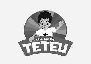 TETEU OLHA ELE AÍ! logo