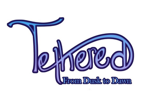 TETHERED FROM DUSK TO DAWN logo