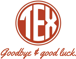 TEX GOODBYE & GOOD LUCK. logo