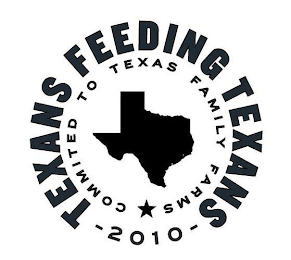TEXANS FEEDING TEXANS COMMITED TO TEXAS FAMILY FARMS 2010 logo