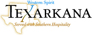 TEXARKANA WESTERN SPIRIT SERVED WITH SOUTHERN HOSPITALITY logo