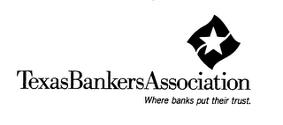 TEXAS BANKERS ASSOCIATION WHERE BANKS PUT THEIR TRUST. logo