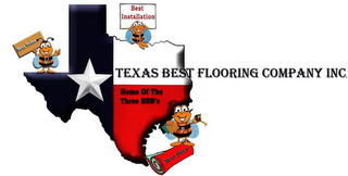 TEXAS BEST FLOORING COMPANY INC. HOME OFTHE THREE BBB'S V BEST VALUE I BEST INSTALLATION P BEST PRICE logo