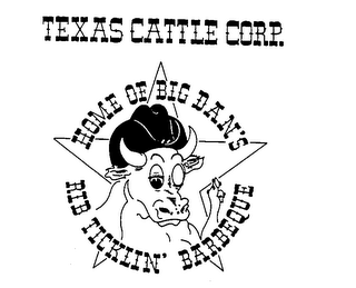TEXAS CATTLE CORP. HOME OF BIG DAN'S RIB TICKLIN' BARBEQUE logo