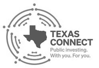 TEXAS CONNECT PUBLIC INVESTING. WITH YOU. FOR YOU. logo