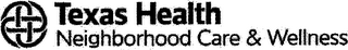 TEXAS HEALTH NEIGHBORHOOD CARE & WELLNESS logo