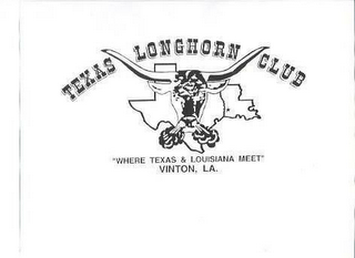 TEXAS LONGHORN CLUB, WHERE TEXAS AND LOUISIANA MEET, VINTON, LA. logo
