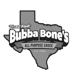 TEXAS MADE BUBBA BONE'S ALL PURPOSE SAUCE EST. 2006 logo