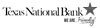 TEXAS NATIONAL BANK WE ARE... FRIENDLY! logo