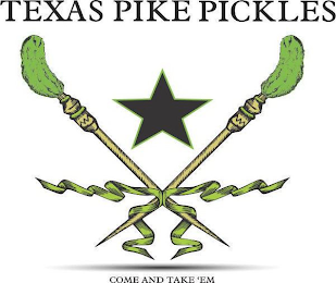 TEXAS PIKE PICKLES COME AND TAKE 'EM logo