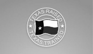 TEXAS RAISED TEXAS TRAINED logo