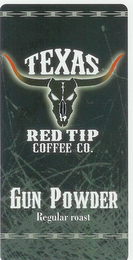 TEXAS RED TIP COFFEE CO. GUN POWDER REGULAR ROAST logo