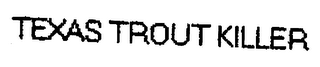 TEXAS TROUT KILLER II logo