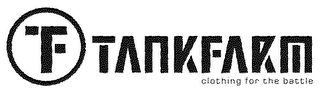 TF TANKFARM CLOTHING FOR THE BATTLE logo