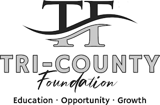 TF TRI-COUNTY FOUNDATION EDUCATION · OPPORTUNITY · GROWTH logo