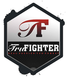 TF TRUFIGHTER REAL · PASSION · FOR · COMBAT logo