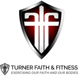 TFF TURNER FAITH & FITNESS EXERCISING OUR FAITH AND OUR BODIES logo