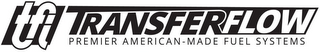 TFI TRANSFER FLOW PREMIER AMERICAN-MADEFUEL SYSTEMS logo