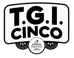 T.G.I. CINCO AVOCADOS FROM MEXICO ALWAYS IN SEASON logo