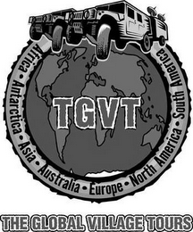 TGVT AFRICA · ANTARCTICA · ASIA · AUSTRALIA · EUROPE · NORTH AMERICA · SOUTH AMERICA THE GLOBAL VILLAGE TOURS logo