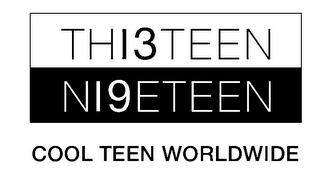 TH13TEEN N19ETEEN COOL TEEN WORLDWIDE logo