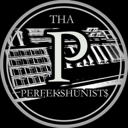 THA P PERFEKSHUNIST$ logo