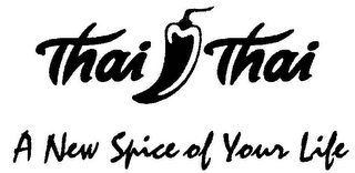 THAI THAI A NEW SPICE OF YOUR LIFE logo