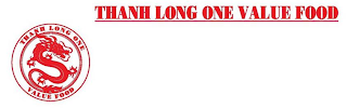 THANH LONG ONE VALUE FOOD THANH LONG ONE VALUE FOOD logo