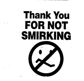 THANK YOU FOR NOT SMIRKING logo