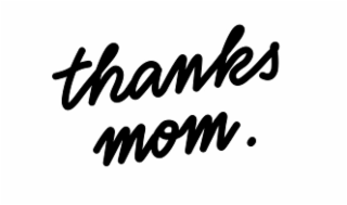 THANKS MOM. logo