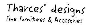 THARCES' DESIGNS FINE FURNTURES & ACCESORIES logo