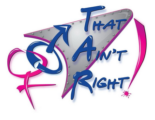 THAT AIN'T RIGHT! logo