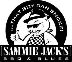 ...THAT BOY CAN SMOKE! SAMMIE JACK'S BBQ & BLUES logo
