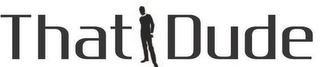 THAT DUDE logo