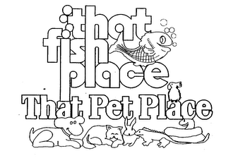 THAT FISH PLACE THAT PET PLACE logo