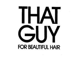 THAT GUY FOR BEAUTIFUL HAIR logo
