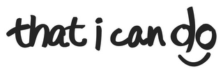 THAT I CAN DO logo
