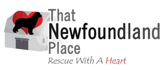 THAT NEWFOUNDLAND PLACE RESCUE WITH A HEART logo
