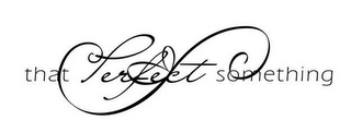 THAT PERFECT SOMETHING logo